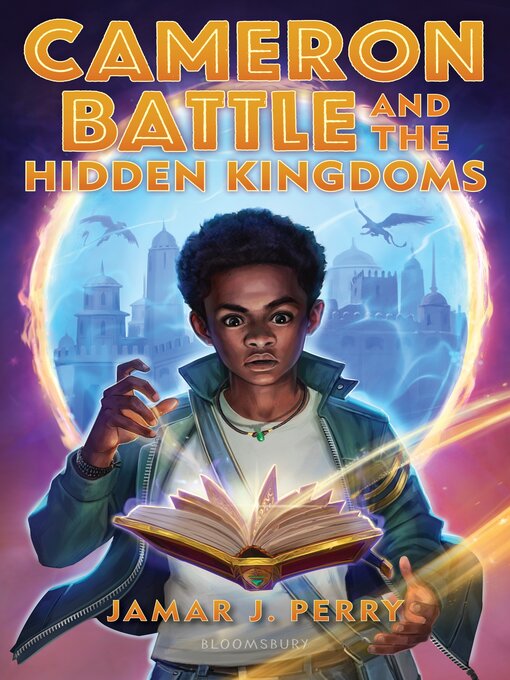 Title details for Cameron Battle and the Hidden Kingdoms by Jamar J. Perry - Wait list